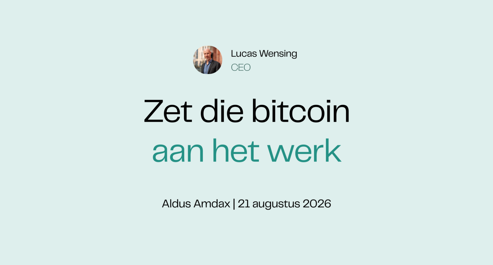 Zet die btc aan het werk